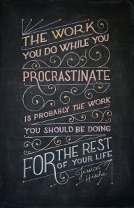 while we procrastinate